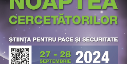 Noaptea Cercetătorilor Europeni 2024: „Știința pentru Pace și Securitate”